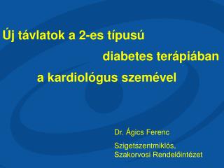 Dr. Ágics Ferenc Szigetszentmiklós, Szakorvosi Rendelőintézet