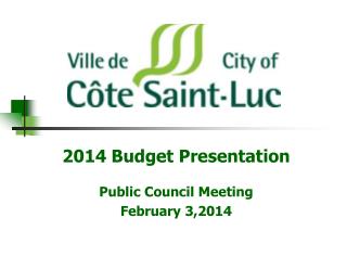 2014 Budget Presentation Public Council Meeting February 3,2014