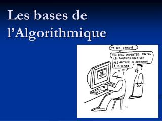 Les bases de l’Algorithmique