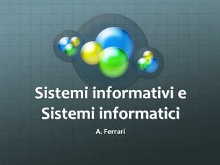 Sistemi informativi e Sistemi informatici