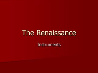 The Renaissance