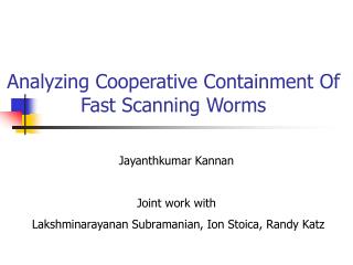 Analyzing Cooperative Containment Of Fast Scanning Worms