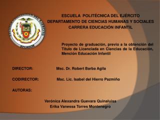 DIRECTOR: Msc. Dr. Robert Barba Agila