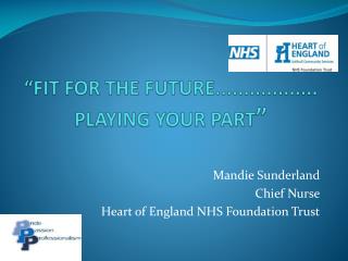 “FIT FOR THE FUTURE.................. PLAYING YOUR PART ”