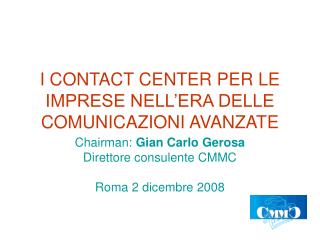 I CONTACT CENTER PER LE IMPRESE NELL’ERA DELLE COMUNICAZIONI AVANZATE