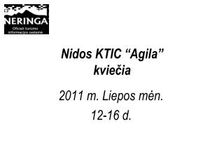 Nidos KTIC “Agila ” kvie č ia