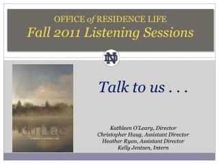 Office of Residence Life Fall 2011 Listening Sessions