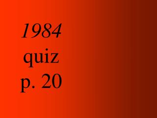 1984 quiz p. 20