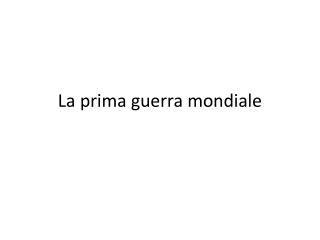 La prima guerra mondiale