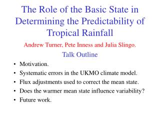 The Role of the Basic State in Determining the Predictability of Tropical Rainfall