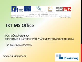 Počítačová grafika Programy a nástroje pro práci s rastrovou grafikou 4