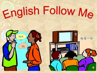 English Follow Me