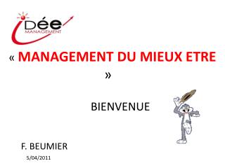 «  MANAGEMENT DU MIEUX ETRE »