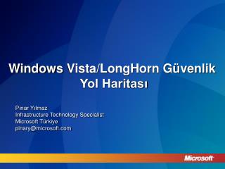 Windows Vista/LongHorn Güvenlik Yol Haritası