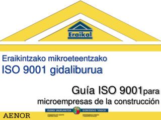 Guía ISO 9001 para microempresas de la construcción