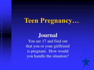 Teen Pregnancy…