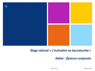 Stage national « L’évaluation au baccalauréat » Atelier : Épreuve composée