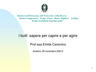 I bulli: sapere per capire e per agire Prof.ssa Emilia Canonico Avellino 29 novembre 20012