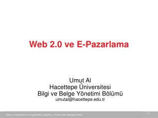 Umut Al Hacettepe Üniversitesi Bilgi ve Belge Yönetimi Bölümü umutal@hacettepe.tr