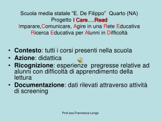 Contesto : tutti i corsi presenti nella scuola Azione : didattica