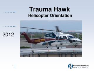 Trauma Hawk Helicopter Orientation