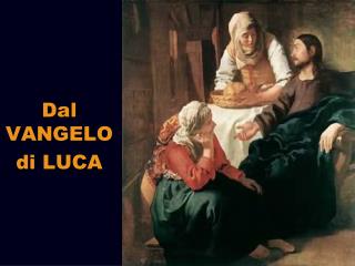 Dal VANGELO di LUCA