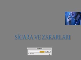 SİGARA VE ZARARLARI