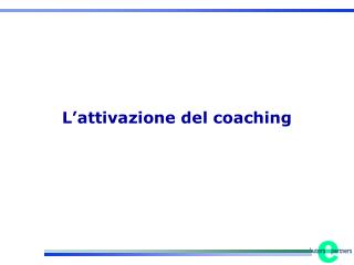 L’attivazione del coaching