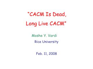 “CACM Is Dead, Long Live CACM”