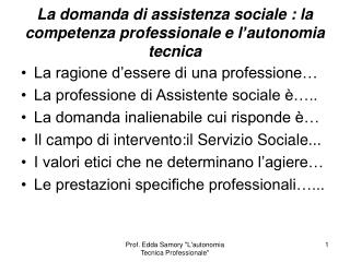 La domanda di assistenza sociale : la competenza professionale e l’autonomia tecnica