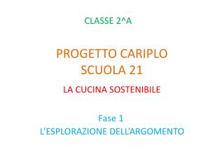 PROGETTO CARIPLO SCUOLA 21