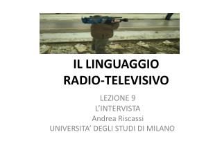 IL LINGUAGGIO RADIO-TELEVISIVO