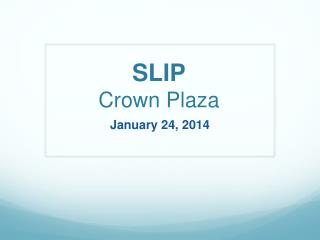 SLIP Crown Plaza