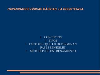 CAPACIDADES FÍSICAS BÁSICAS. LA RESISTENCIA.