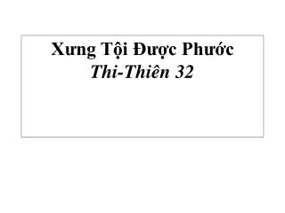 Xưng Tội Được Phước Thi-Thiên 32