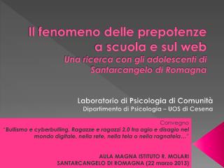 Laboratorio di Psicologia di Comunità Dipartimento di Psicologia – UOS di Cesena