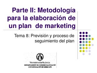 Parte II: Metodología para la elaboración de un plan de marketing