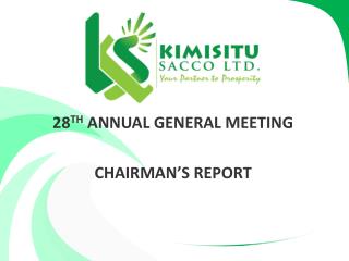 28 TH ANNUAL GENERAL MEETING CHAIRMAN’S REPORT