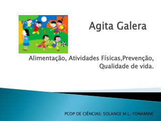 Agita Galera