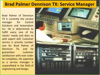 Brad Palmer Dennison TX: Service Manager