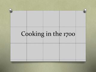 Cooking in the 1700