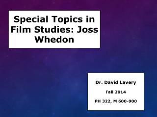 Special Topics in Film Studies: Joss Whedon
