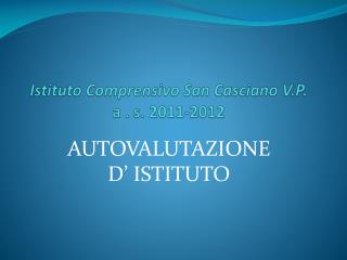 Istituto Comprensivo San Casciano V.P. a . s. 2011-2012