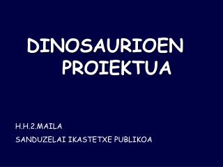 DINOSAURIOEN PROIEKTUA