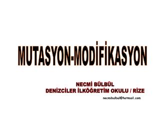 MUTASYON-MODİFİKASYON