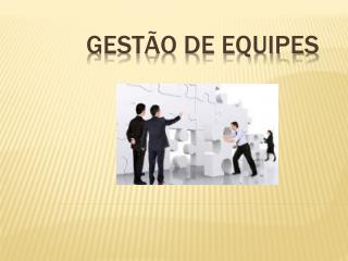 GESTÃO DE EQUIPES