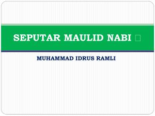 SEPUTAR MAULID NABI 