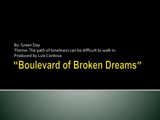 “ Boulevard of Broken Dreams ”