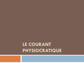 Le courant physiocratique