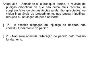 § 3º - Os pedidos formulados em desacordo com este artigo serão indeferidos.